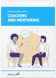The Skills You Need Guide to Coaching and Mentoring